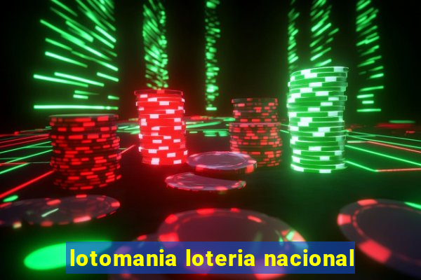 lotomania loteria nacional